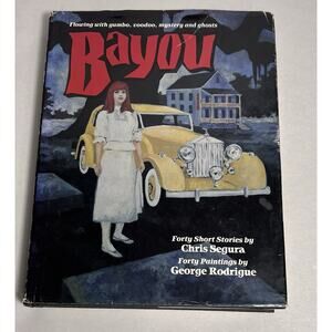 Bayou George Rodrigue Signed 1st Ed 1984 Blue Dog Art Chris Segura Ghost Stories